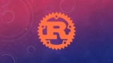Master The Rust Programming Language : Beginner To Advanced