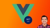 Vue 3 and .NET 10 – Build Full-Stack Real World App [2025]